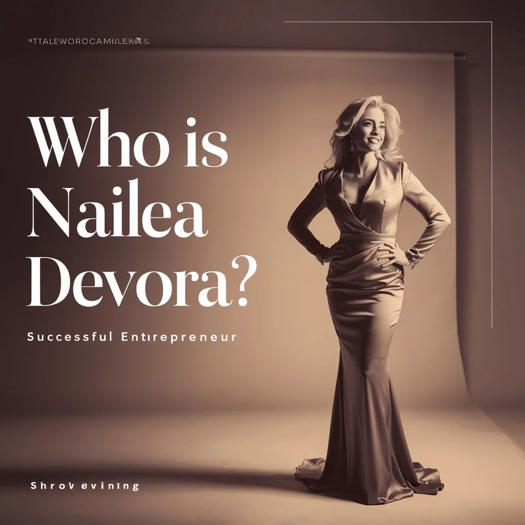 Who is Nailea Devora?